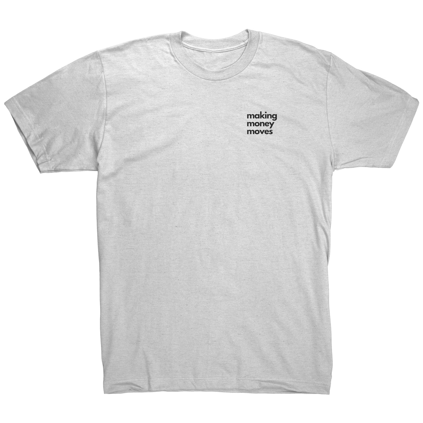Making Money Moves - Long Beach Cali T Shirt
