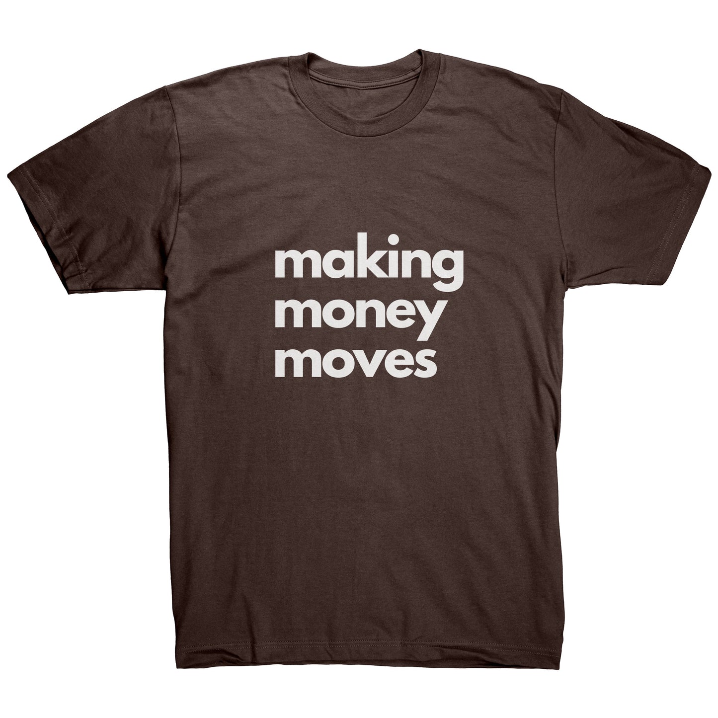Making Money Moves - Unstoppable Tee
