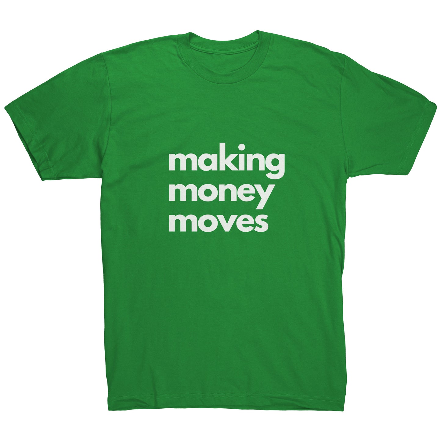 Making Money Moves - Unstoppable Tee