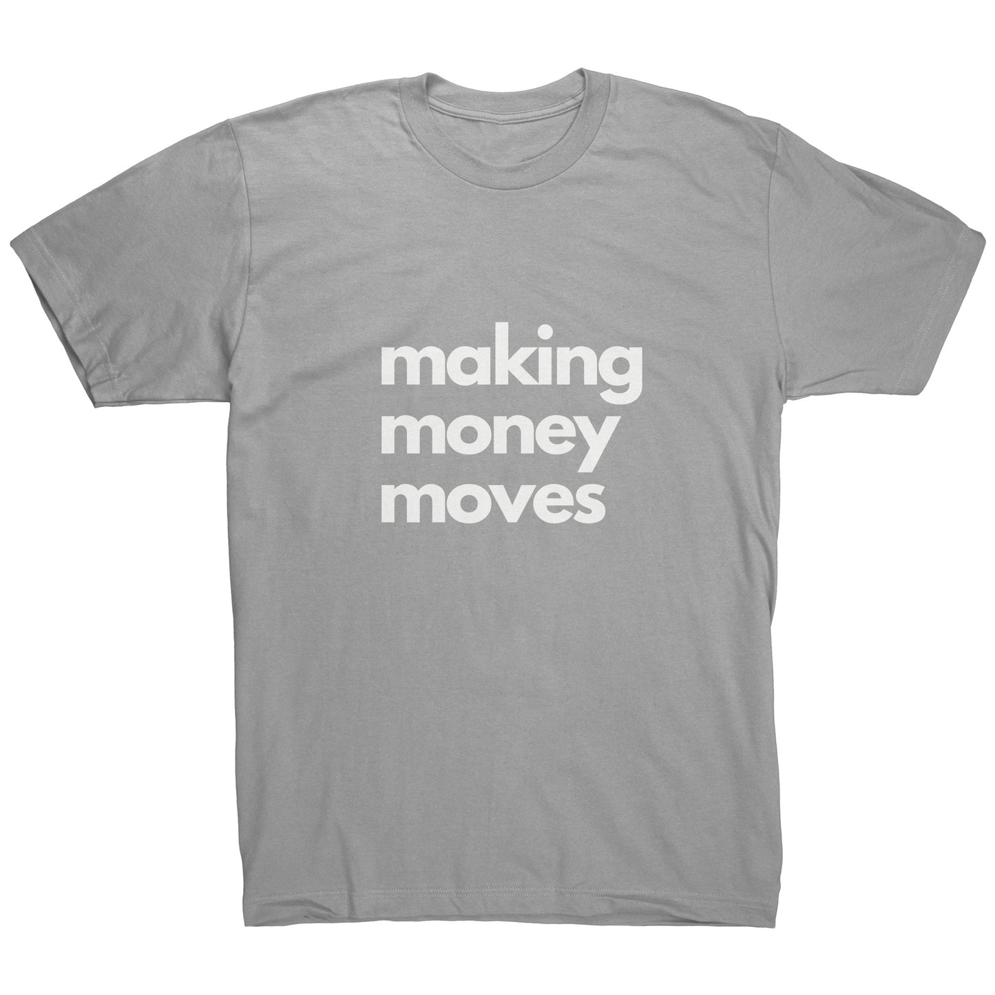 Making Money Moves - Unstoppable Tee