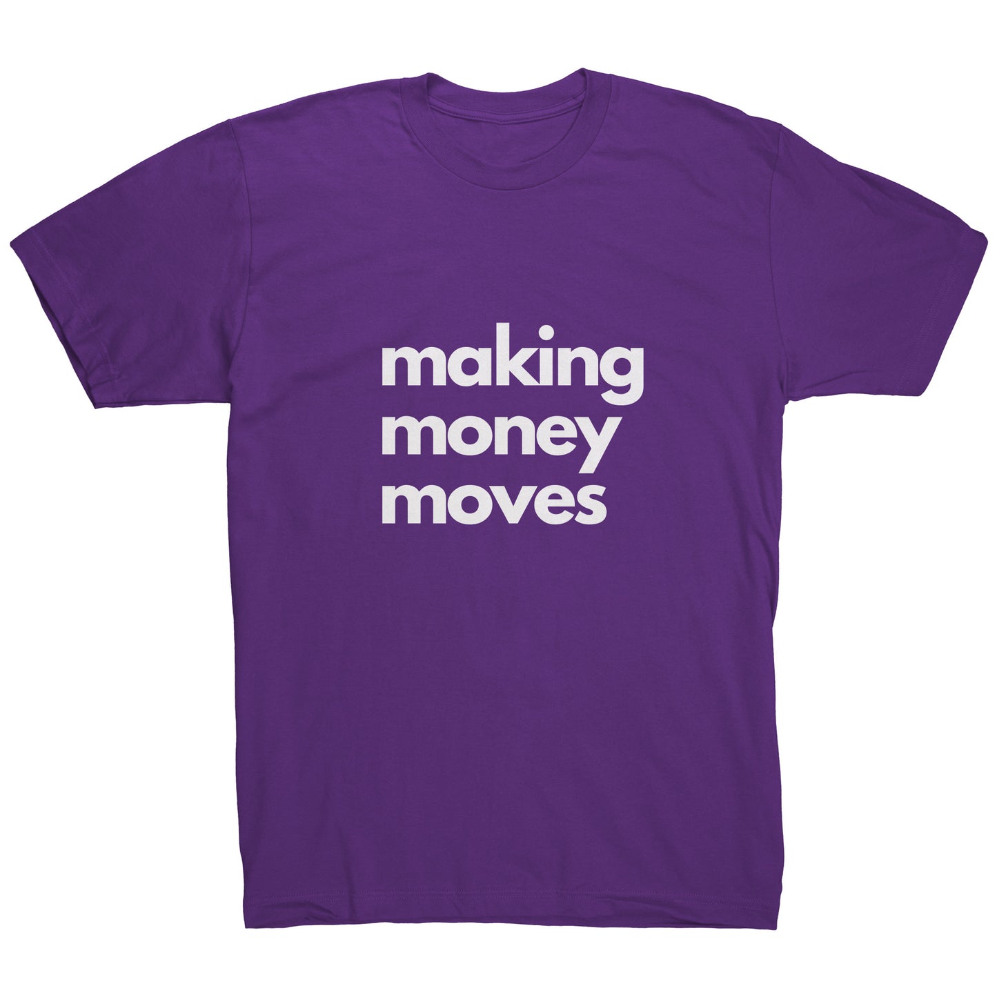 Making Money Moves - Unstoppable Tee
