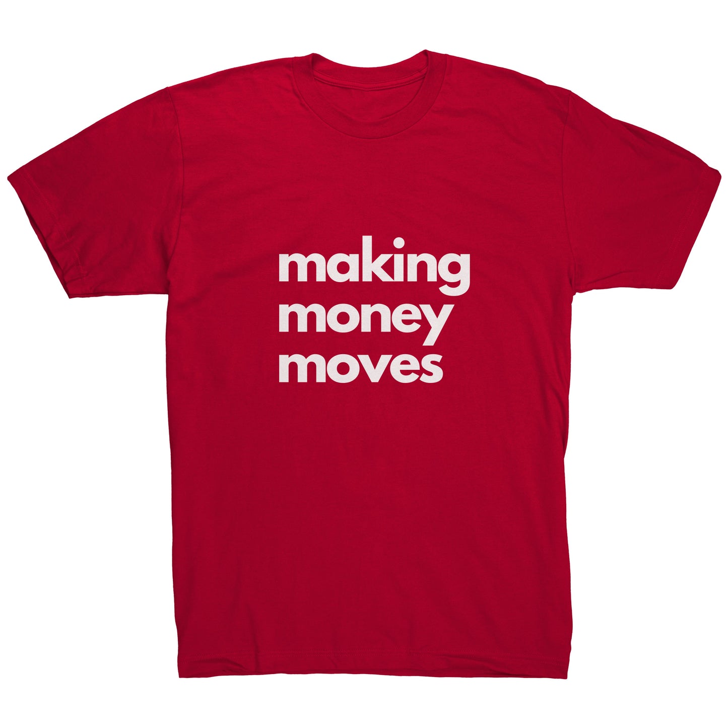 Making Money Moves - Unstoppable Tee